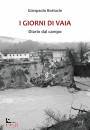 BOTTACIN  GIANPAOLO, I giorni di Vaia.  Diario dal campo
