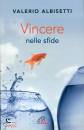 ALBISETTI VALERIO, Vincere nelle sfide