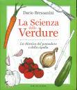 BRESSANINI DARIO, Scienza delle verdure