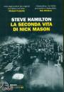 HAMILTONSTEVE, La seconda vita di Nick Mason