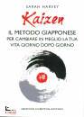 HARVEY SARAH, Kaizen il metodo giapponese per cambiare ...