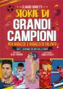 MORETTI CLAUDIO, Storie grandi campioni