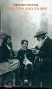 TOLSTOJ TATIANA, Anni con mio padre - Lev Tolstoj