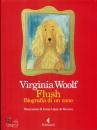 WOOLF VIRGINIA, Flush Biografia di un cane
