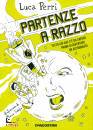 LUCA PERRI, Partenze a razzo