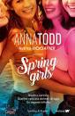Anna Todd, The spring girls