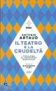 ARTAUD ANTONIN, Il teatro e la crudelt