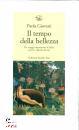 GIOVETTI PAOLA, Il tempo della bellezza