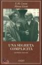 CIORAN - ELIADE, Una segreta complicit Lettere 1933-1983