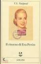 NAIPAUL V.S., Il ritorno di Eva Peron