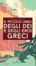 immagine di Il piccolo libro degli dei e degli eroi greci