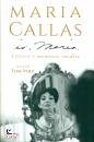 CALLAS MARIA, Io, Maria Lettere e memorie inedite