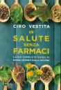 VESTITA CIRO, In salute senza farmaci