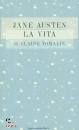 TOMALIN CLAIRE, Jane Austen: la vita