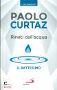 CURTAZ PAOLO, Rinati dall