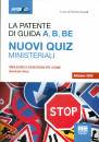 SANGALLI ROBERTO, La patente di guida A,B,BE Nuovi quiz ministeriali