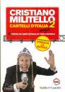 MILITELLO CRISTIANO, Cartelli d