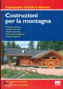 LEONARDELLI A. & E., Costruzioni per la montagna