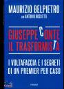 BELPIETRO MAURIZIO -, Giuseppe conte il trasformista