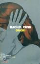 CUSK RACHEL, Onori