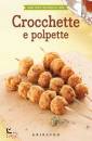 AA VV, Crocchette e polpette