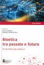 immagine di Bioetica tra passato e futuro