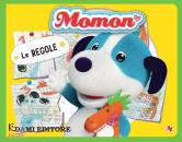 DAMI ALLEGRA, Momon Le regole