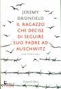 DRONFIELD JEREMY, Ragazzo che decise di seguire suo padre Auschwitz