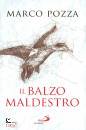 POZZA MARCO, Il balzo maldestro