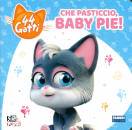 FABBRI, Che pasticcio, Baby Pie! 44 gatti