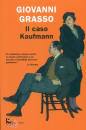 GRASSO GIOVANNI, Il caso kaufmann