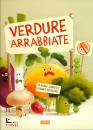 GOBBETTI - NIKOLOWA, Verdure arrabbiate