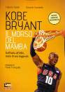 FABBRI-CAIANIELLO, KOBE BRYANT IL MORSO DEL MAMBA