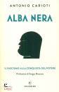 immagine di Alba nera Il fascismo alla conquista del potere