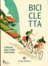 immagine di Bicicletta strade racconti passione