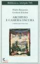 BENJAMIN - SCHOLEM, Archivio e camera oscura Carteggio 1932-1940