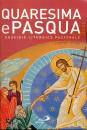 SAN PAOLO EDIZIONI, Quaresima e Pasqua 2020 Sussidio liturgico past..