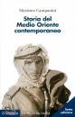 CAMPANINI MASSIMO, Storia del medio oriente contemporaneo