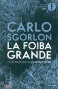 SGORLON CARLO, La foiba grande