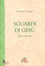 CIRAVEGNA GIOVANNI, Sguardi di Ges Saper vedere oltre