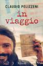 PELIZZENI CLAUDIO, In viaggio