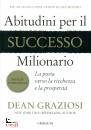 GRAZIOSI DEAN, Abitudini per il successo milionario