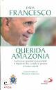 PAPA FRANGESCO, Querida Amazonia. Esortazione apostolica postsin.