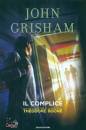 GRISHAM JOHN, Il complice I casi di Theodore Boone 7