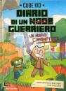 KID CUBE, Diario di un guerriero Un nuovo combattente