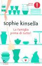 KINSELLA SOPHIE, La famiglia prima di tutto!