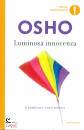 OSHO, Luminosa innocenza Il bambino e i suoi misteri0