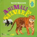 DAVID HAWCOCK, Animali da salvare Libro pop-up