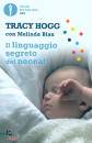HOGG TRACY, Il linguaggio segreto dei neonati