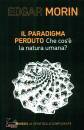 MORIN EDGAR, Il paradigma perduto Che cos